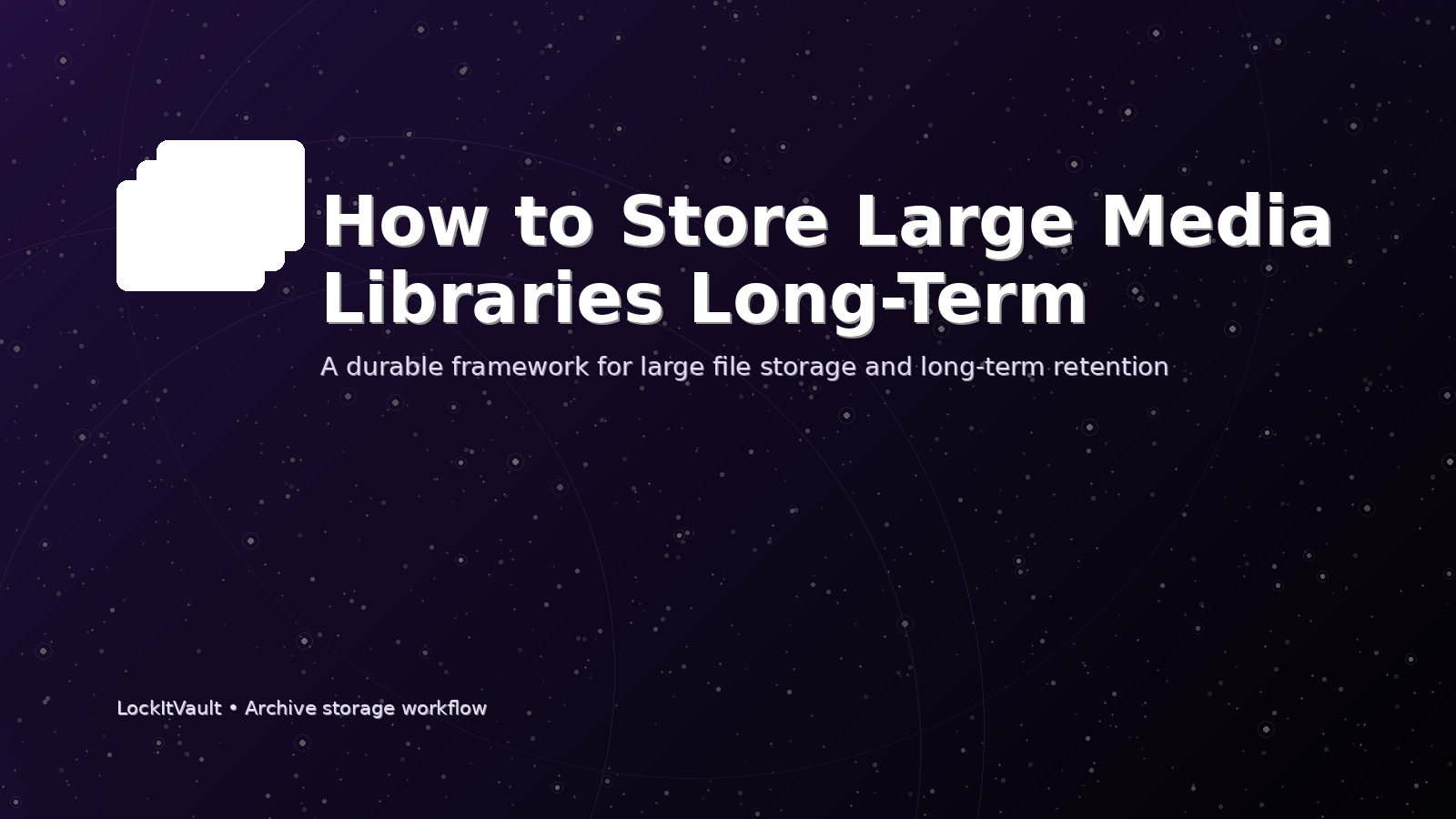 How to Store Large Media Libraries Long-Term cover